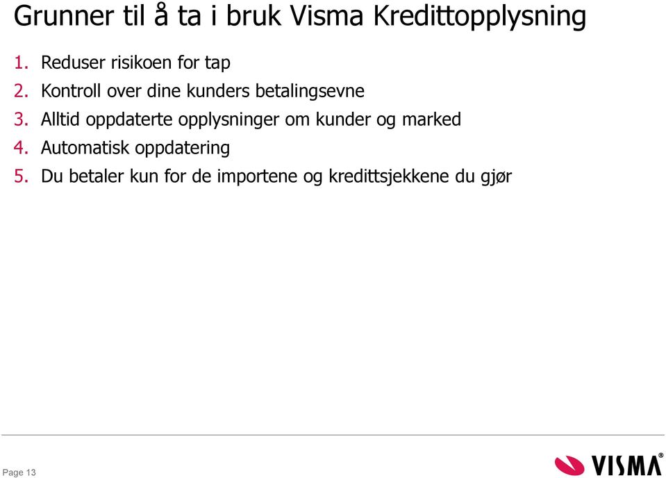 Kontroll over dine kunders betalingsevne 3.