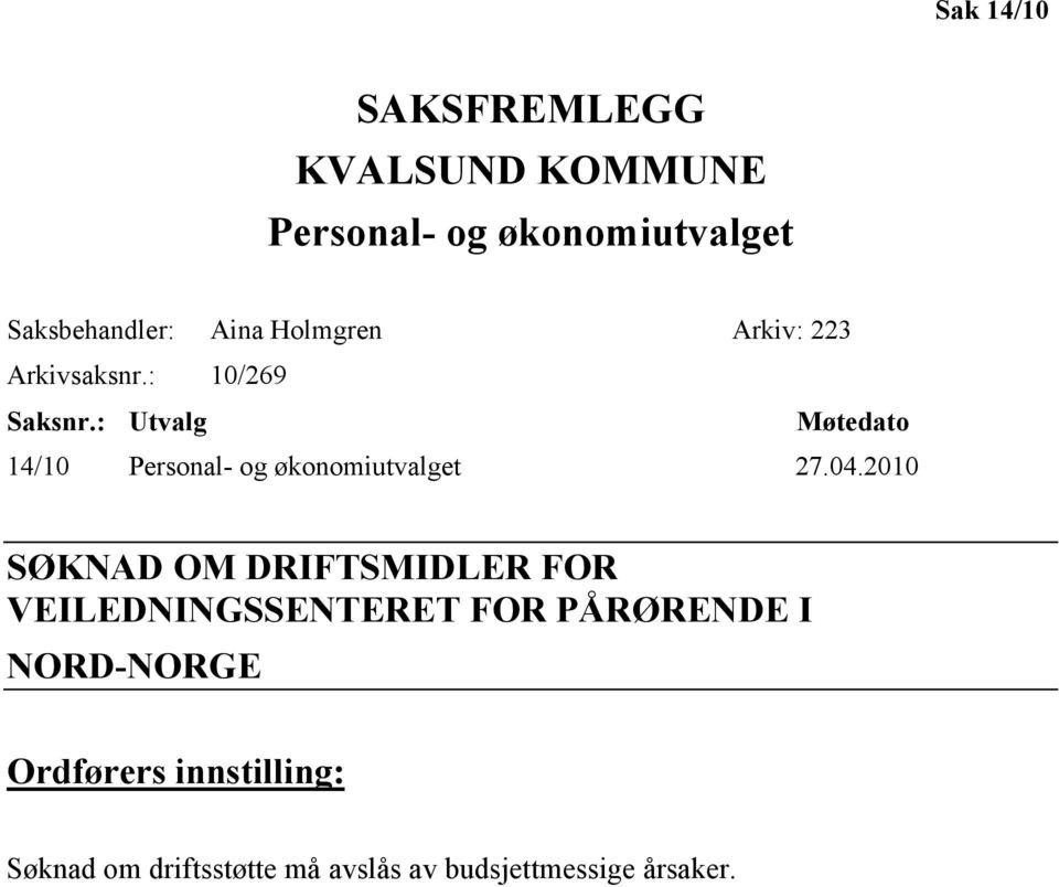 : Utvalg Møtedato 14/10 Personal- og økonomiutvalget 27.04.