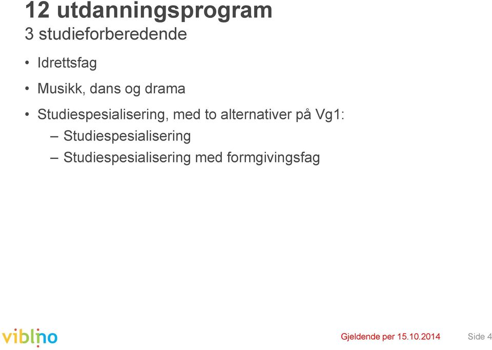 alternativer på Vg1: Studiespesialisering