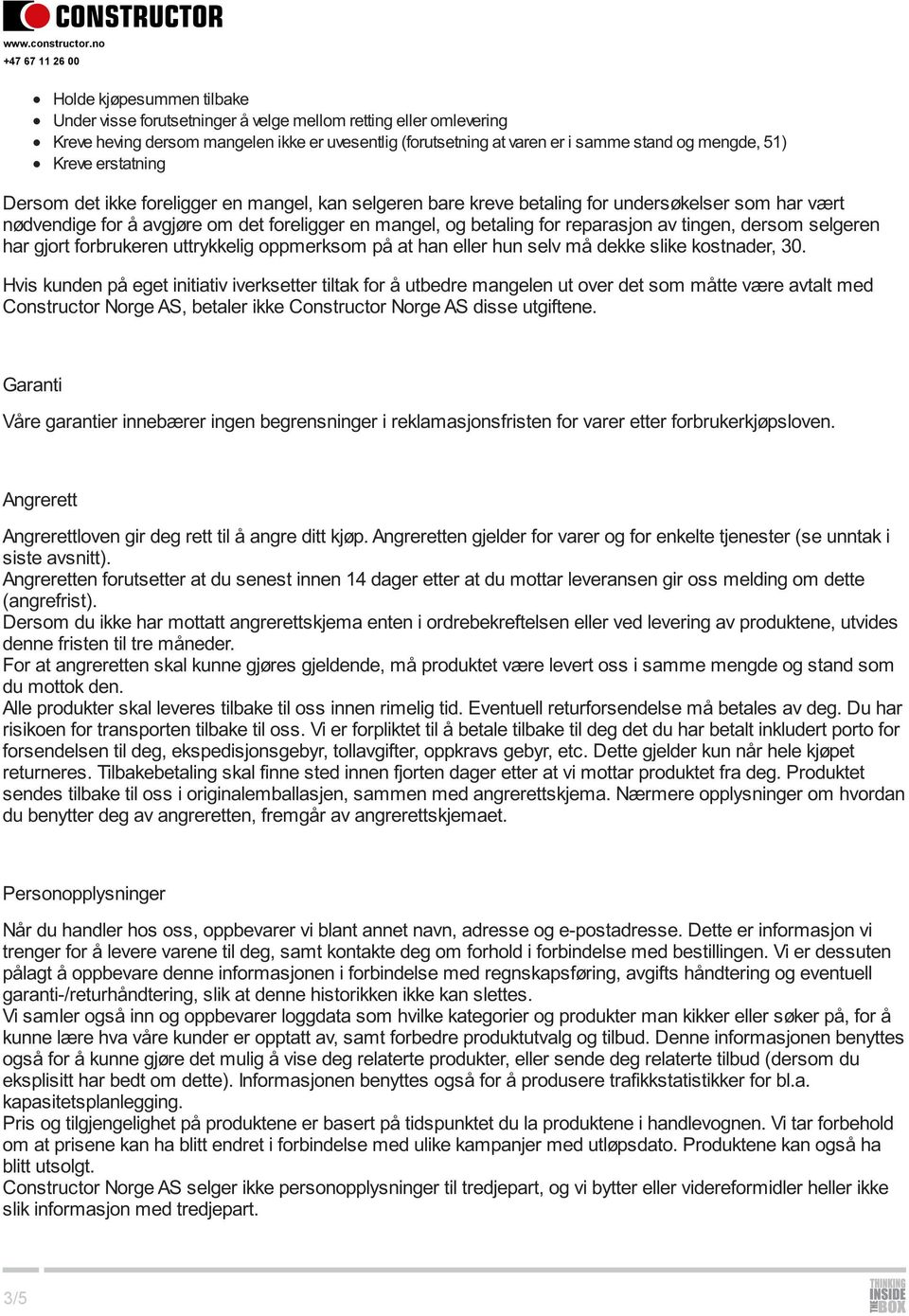 av tingen, dersom selgeren har gjort forbrukeren uttrykkelig oppmerksom på at han eller hun selv må dekke slike kostnader, 30.