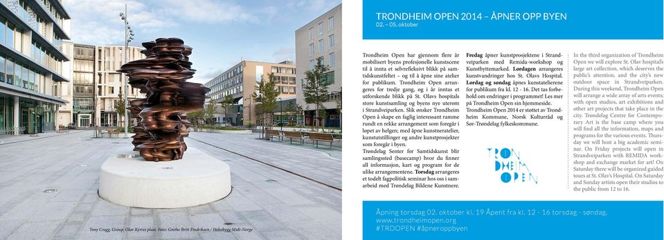 Trondheim Open arrangeres for tredje gang, og i år inntas et utforskende blikk på St. Olavs hospitals store kunstsamling og byens nye uterom i Strandveiparken.