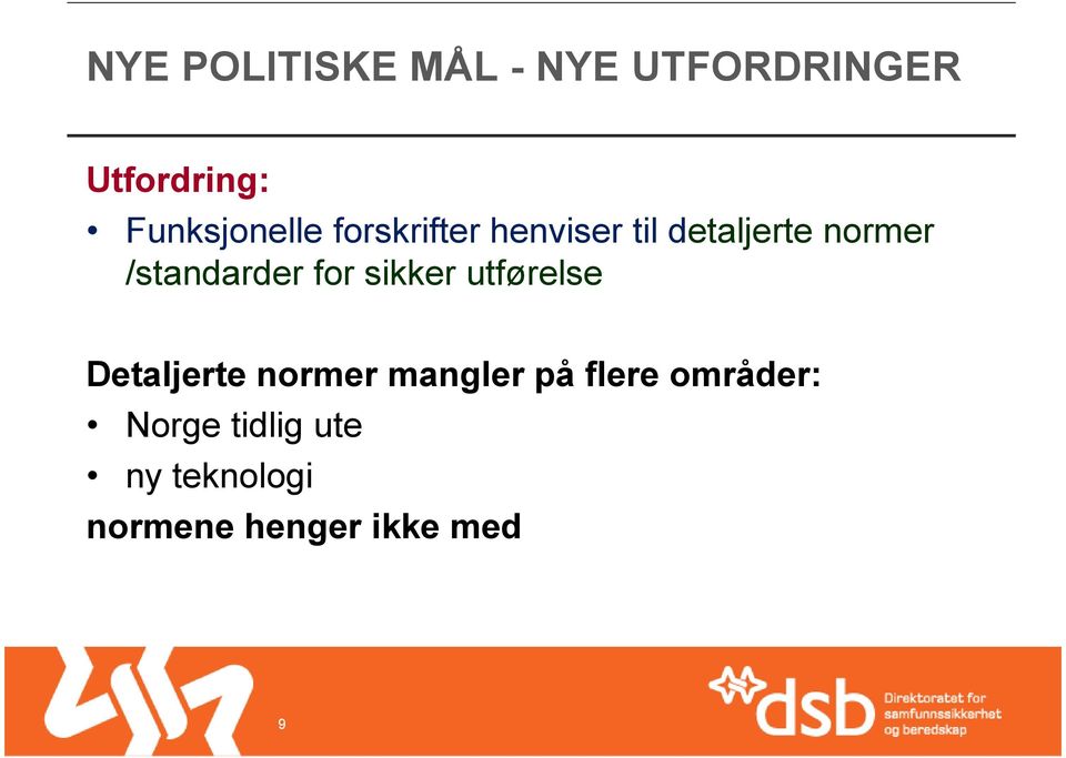 /standarder for sikker utførelse Detaljerte normer mangler