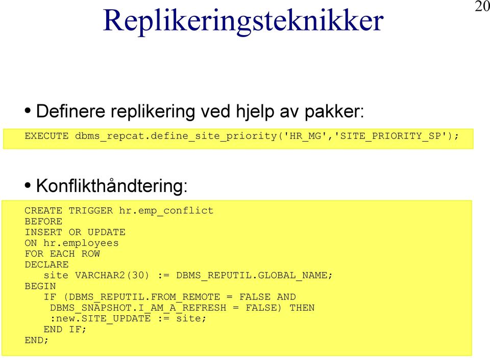 emp_conflict BEFORE INSERT OR UPDATE ON hr.