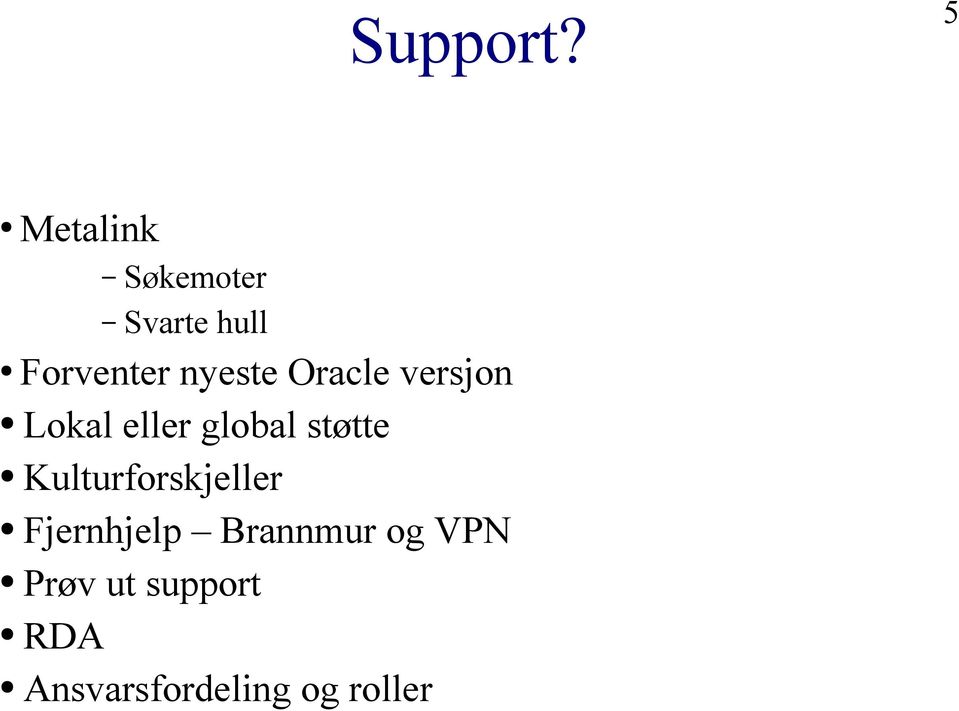 nyeste Oracle versjon Lokal eller global støtte