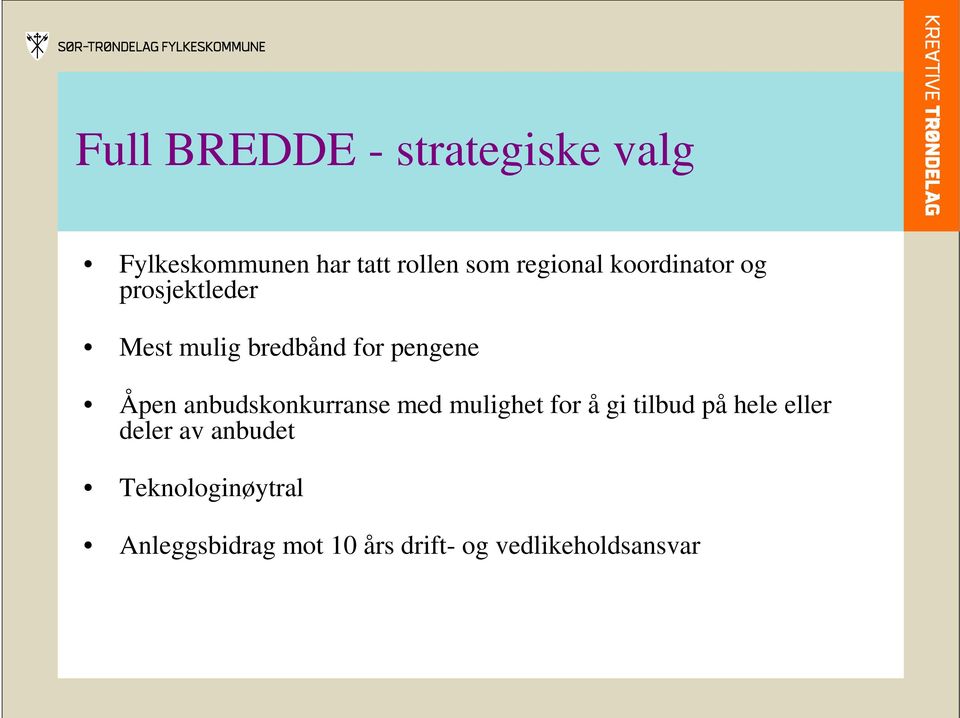 Åpen anbudskonkurranse med mulighet for å gi tilbud på hele eller deler