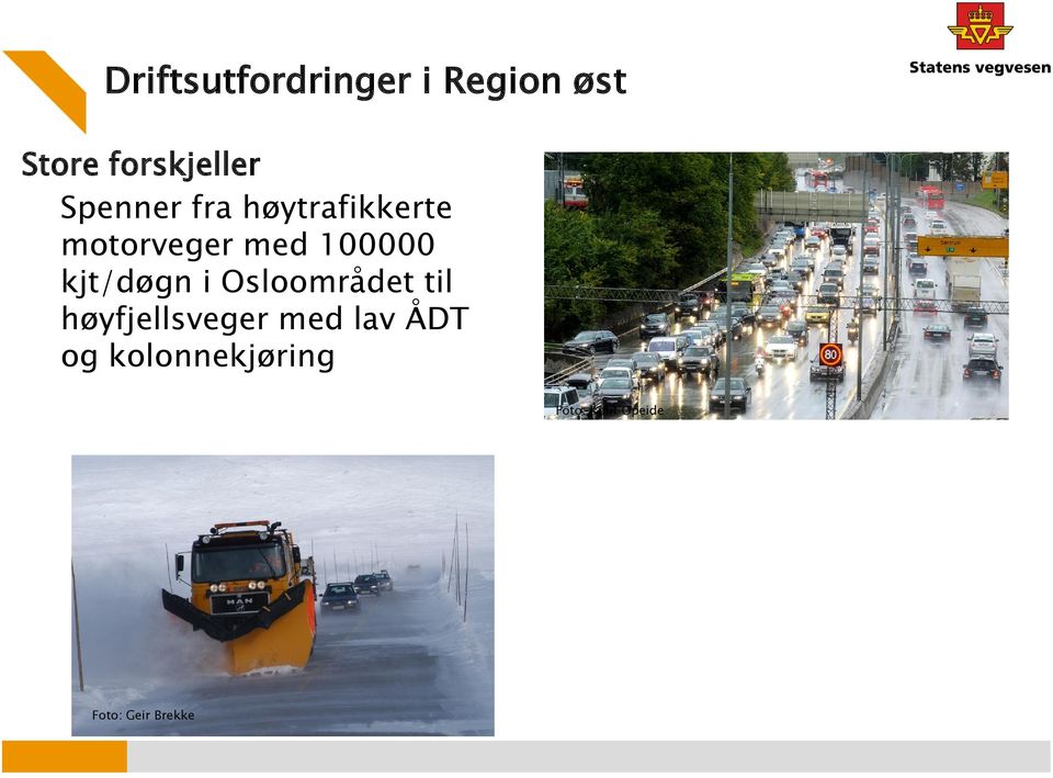 kjt/døgn i Osloområdet til høyfjellsveger med lav