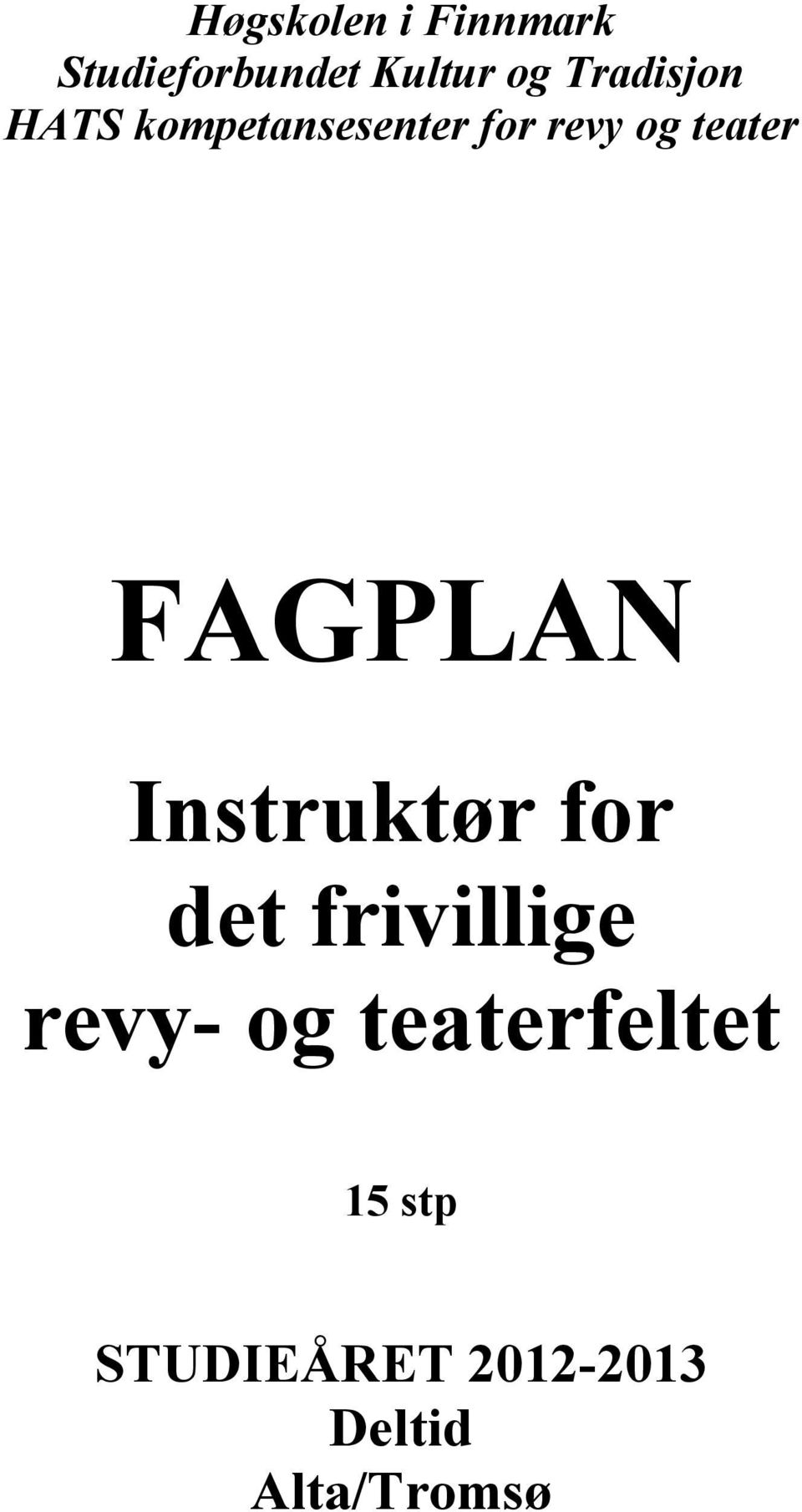 FAGPLAN Instruktør for det frivillige revy- og