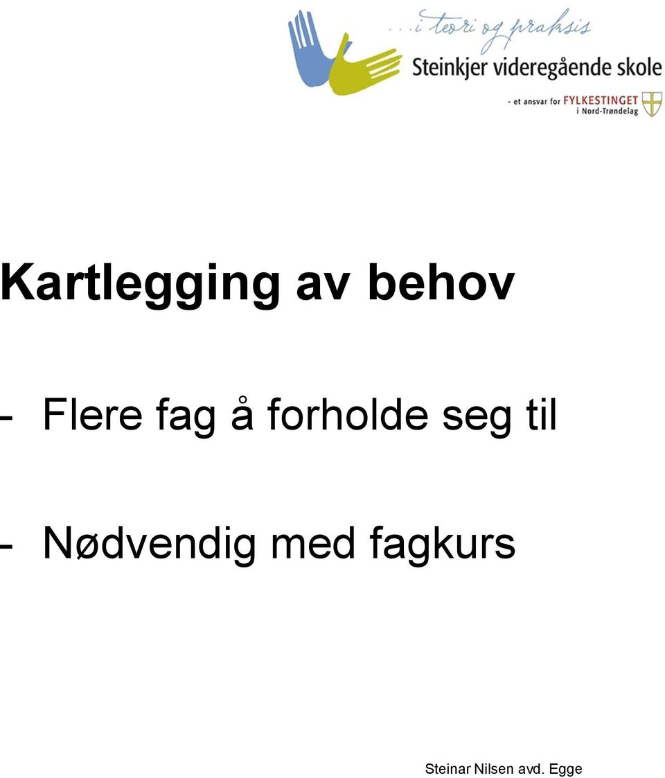 å forholde seg til