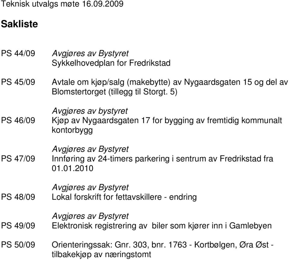 15 og del av Blomstertorget (tillegg til Storgt.