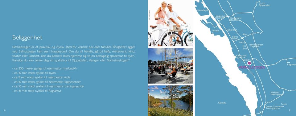 Kanskje du kan tenke deg en sykkeltur til Djupadalen, Vangen eller Norheimskogen?