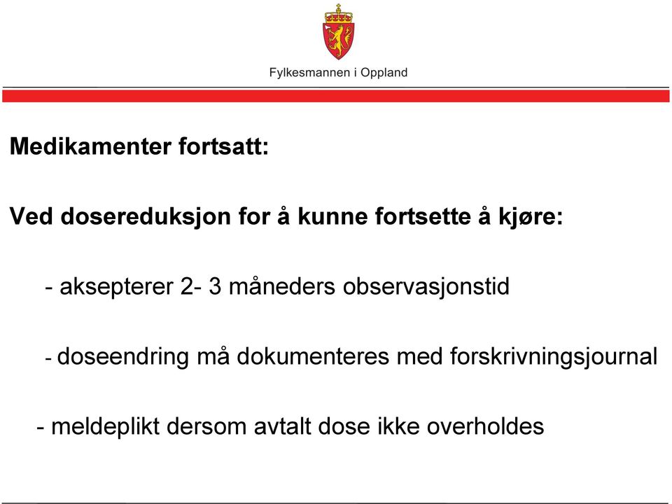 observasjonstid - doseendring må dokumenteres med