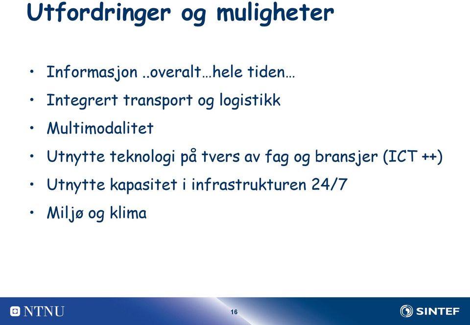 Multimodalitet Utnytte teknologi på tvers av fag og