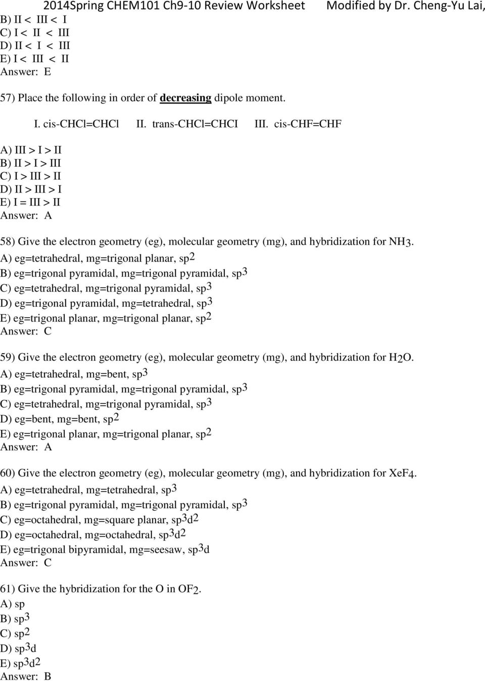 cis-chf=chf 58) Give the electron geometry (eg), molecular geometry (mg), and hybridization for NH3.