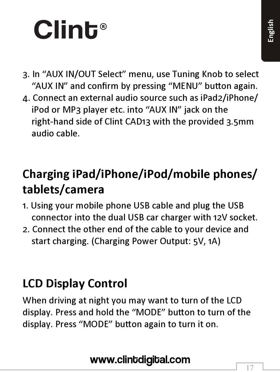Charging ipad/iphone/ipod/mobile phones/ tablets/camera 1. Using your mobile phone USB cable and plug the USB connector into the dual USB car charger with 12V socket. 2.