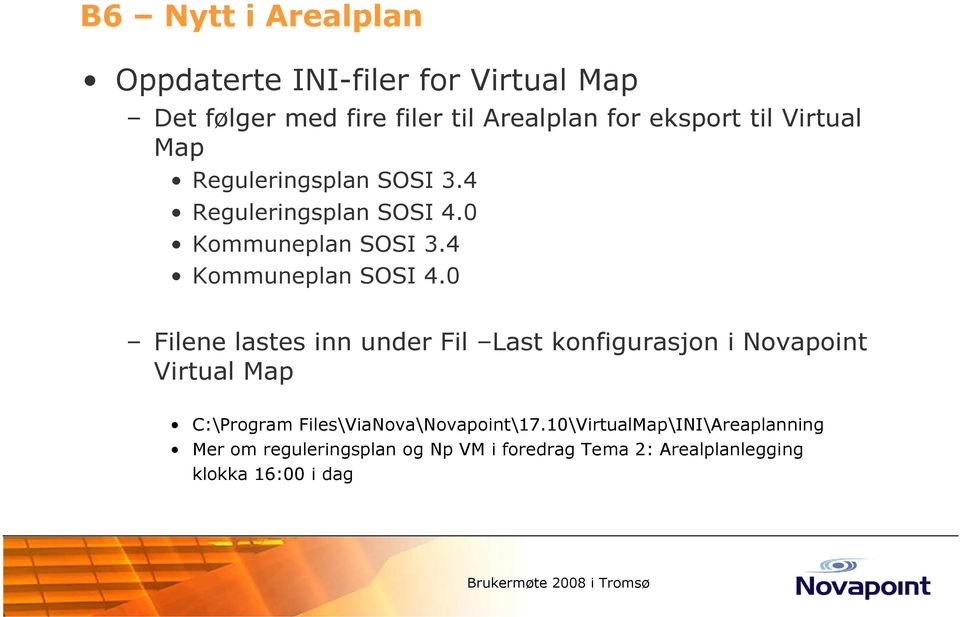 0 Filene lastes inn under Fil Last konfigurasjon i Novapoint Virtual Map C:\Program