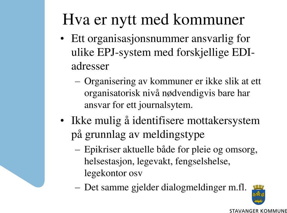 for ett journalsytem.