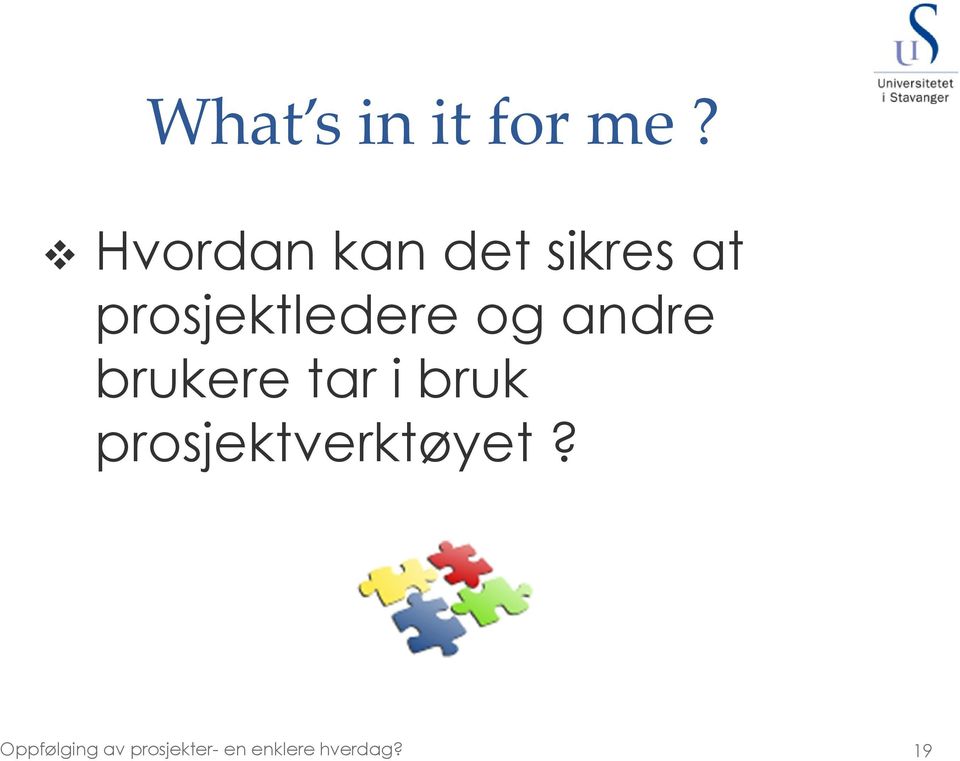 prosjektledere og andre brukere tar i