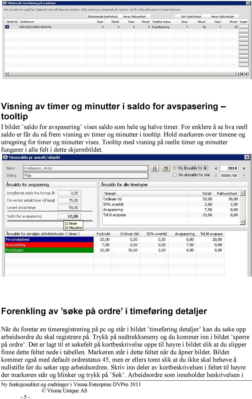 Tooltip med visning på reelle timer og minutter fungerer i alle felt i dette skjermbildet.