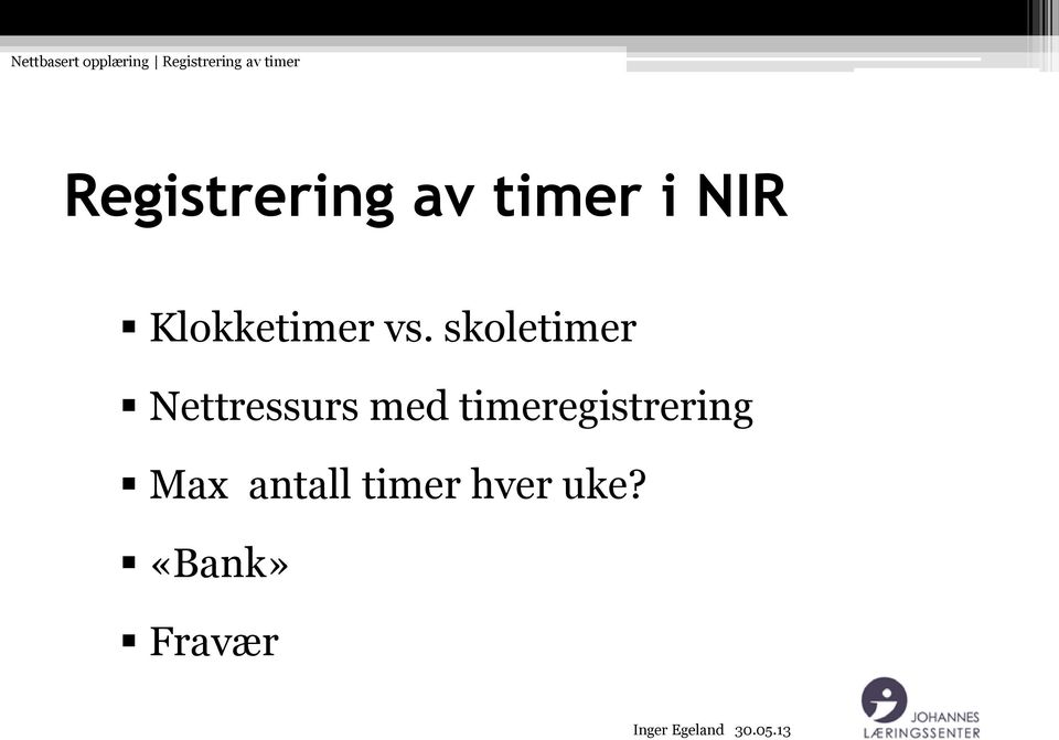 skoletimer Nettressurs med