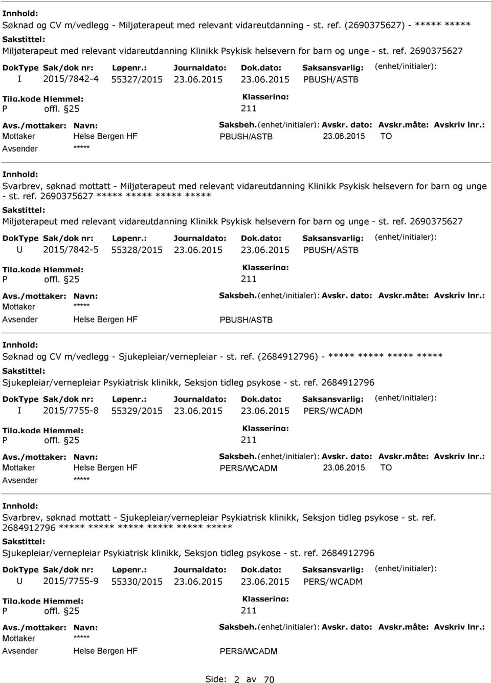 : BSH/ASTB TO ***** Svarbrev, søknad mottatt - Miljøterapeut med relevant vidareutdanning Klinikk sykisk helsevern for barn og unge - st. ref.