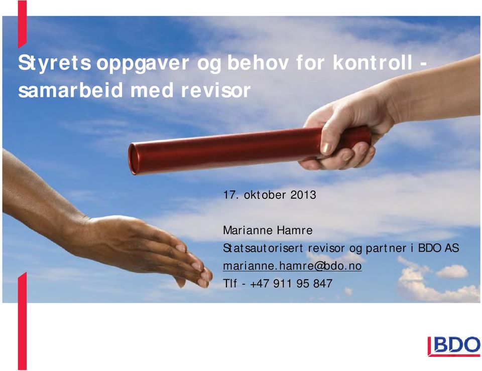 oktober 2013 Marianne Hamre Statsautorisert revisor og