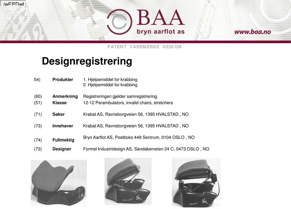 (51) Klasse 12-12 Perambulators, invalid chairs, stretchers (71) Søker Krabat AS, Ravnsborgveien 56, 1395 HVALSTAD, NO (73)