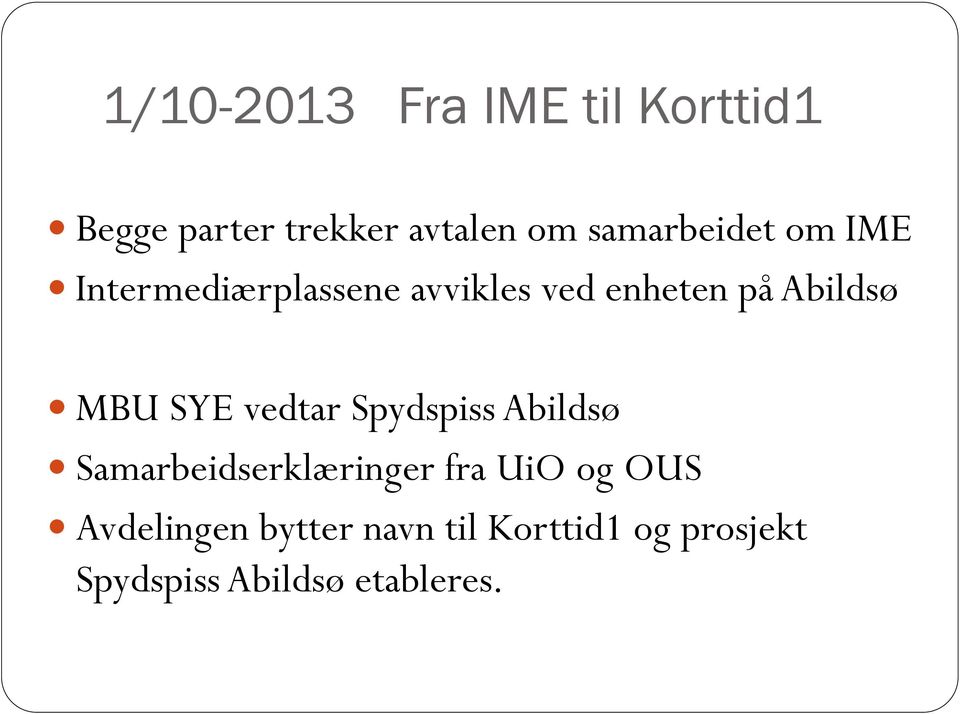 Abildsø MBU SYE vedtar Spydspiss Abildsø Samarbeidserklæringer fra