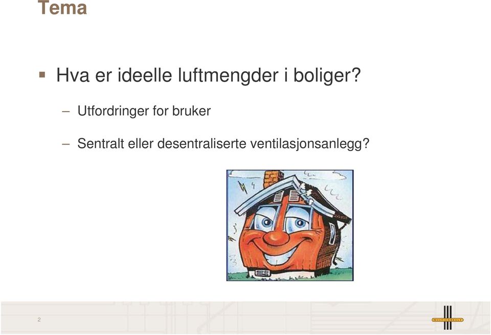 Utfordringer for bruker