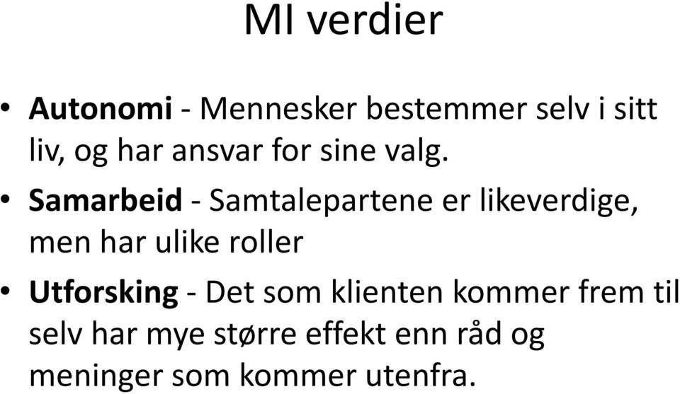 Samarbeid - Samtalepartene er likeverdige, men har ulike roller