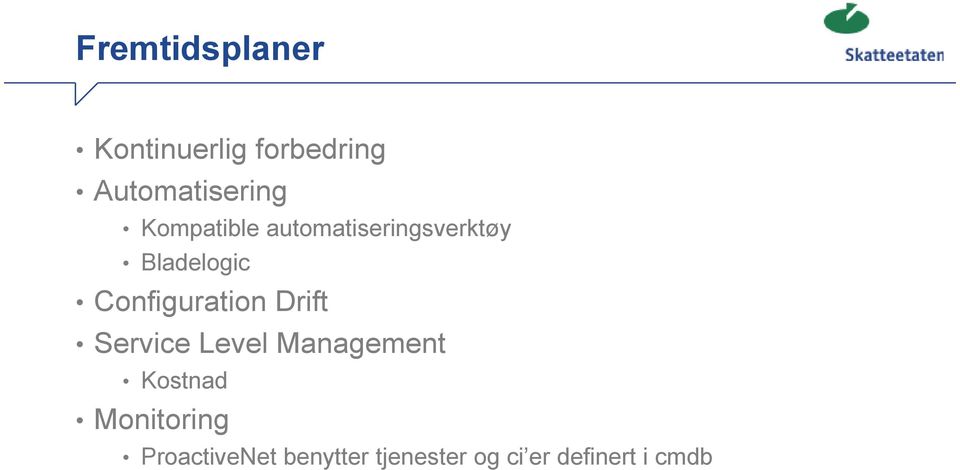 Configuration Drift Service Level Management Kostnad