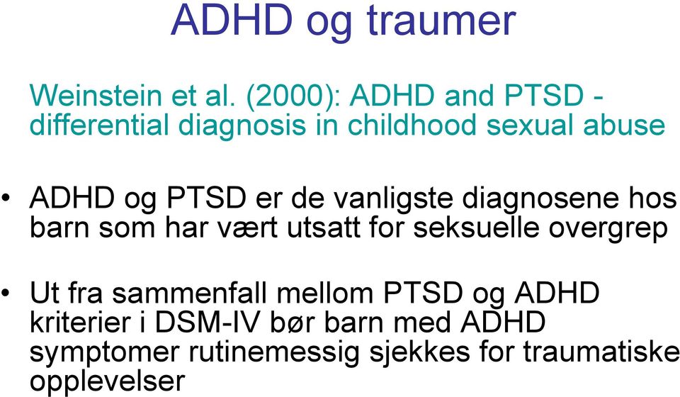PTSD er de vanligste diagnosene hos barn som har vært utsatt for seksuelle