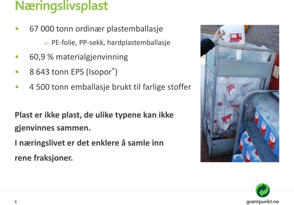 tonn emballasje brukt til farlige stoffer Plast er ikke plast, de ulike typene