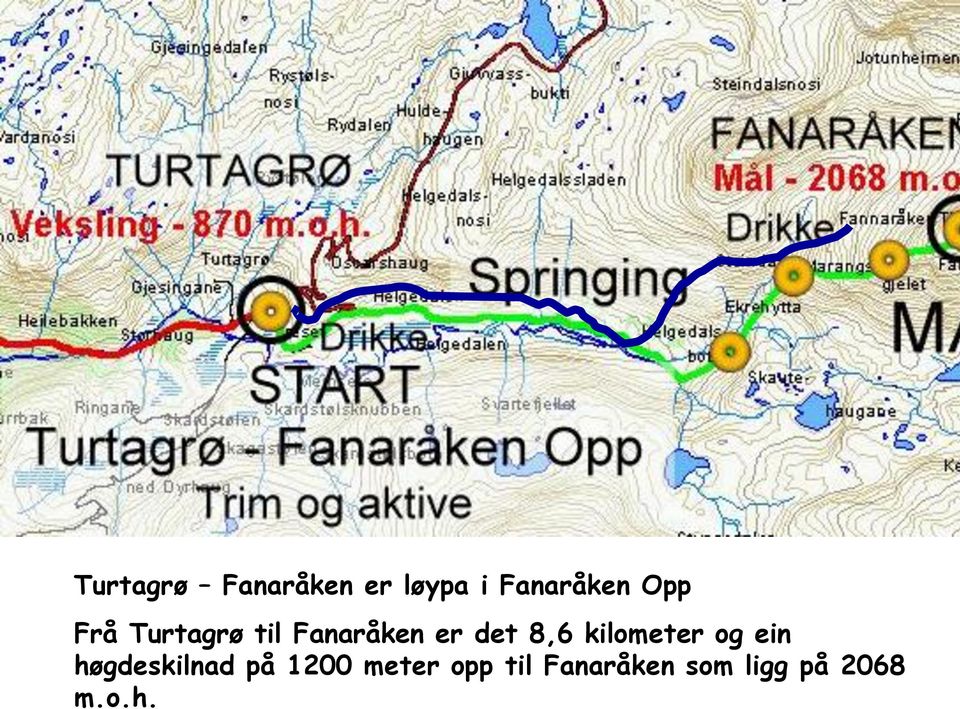 kilometer og ein høgdeskilnad på 1200