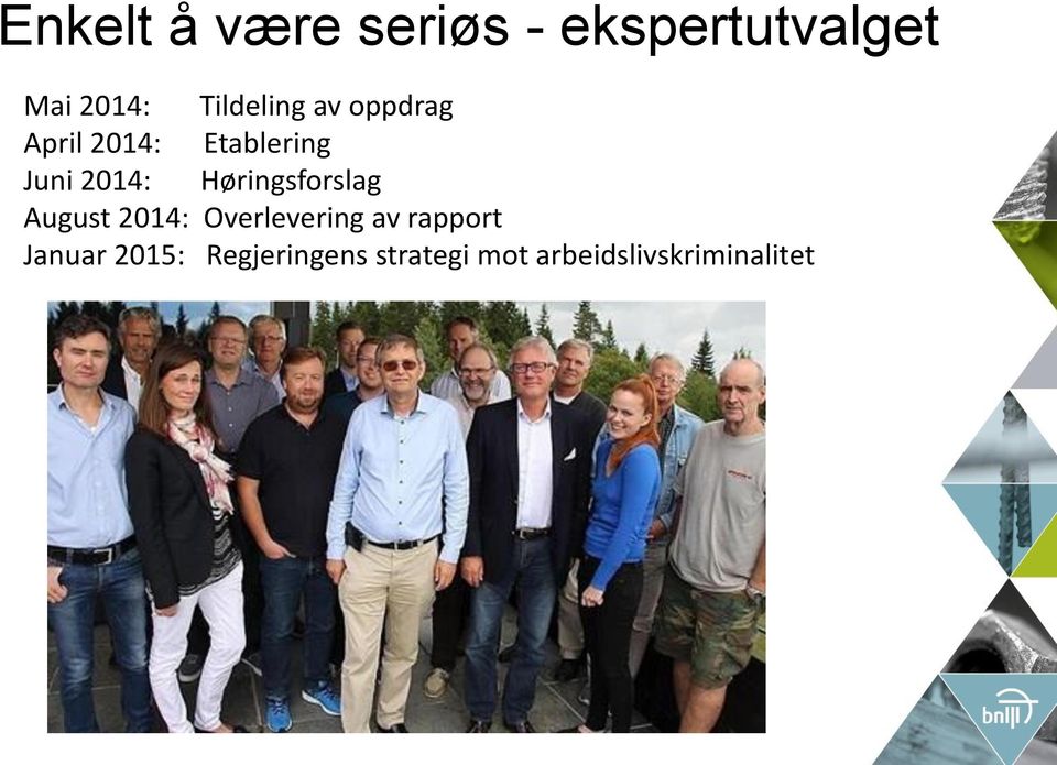 Høringsforslag August 2014: Overlevering av rapport