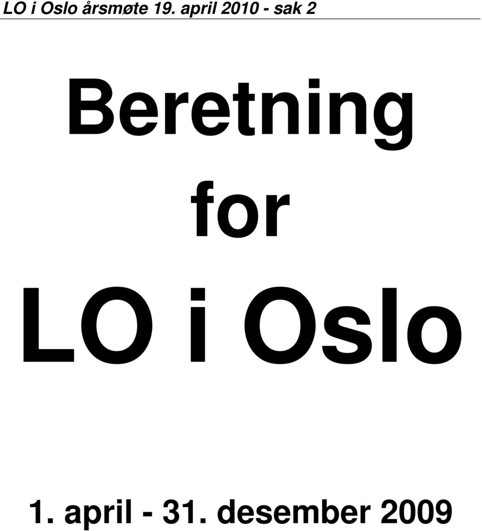 Beretning for LO i Oslo