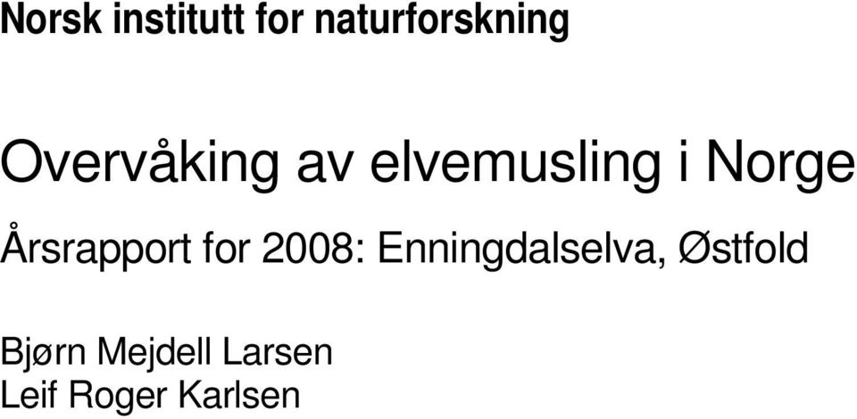 Årsrapport for 2008: Enningdalselva,