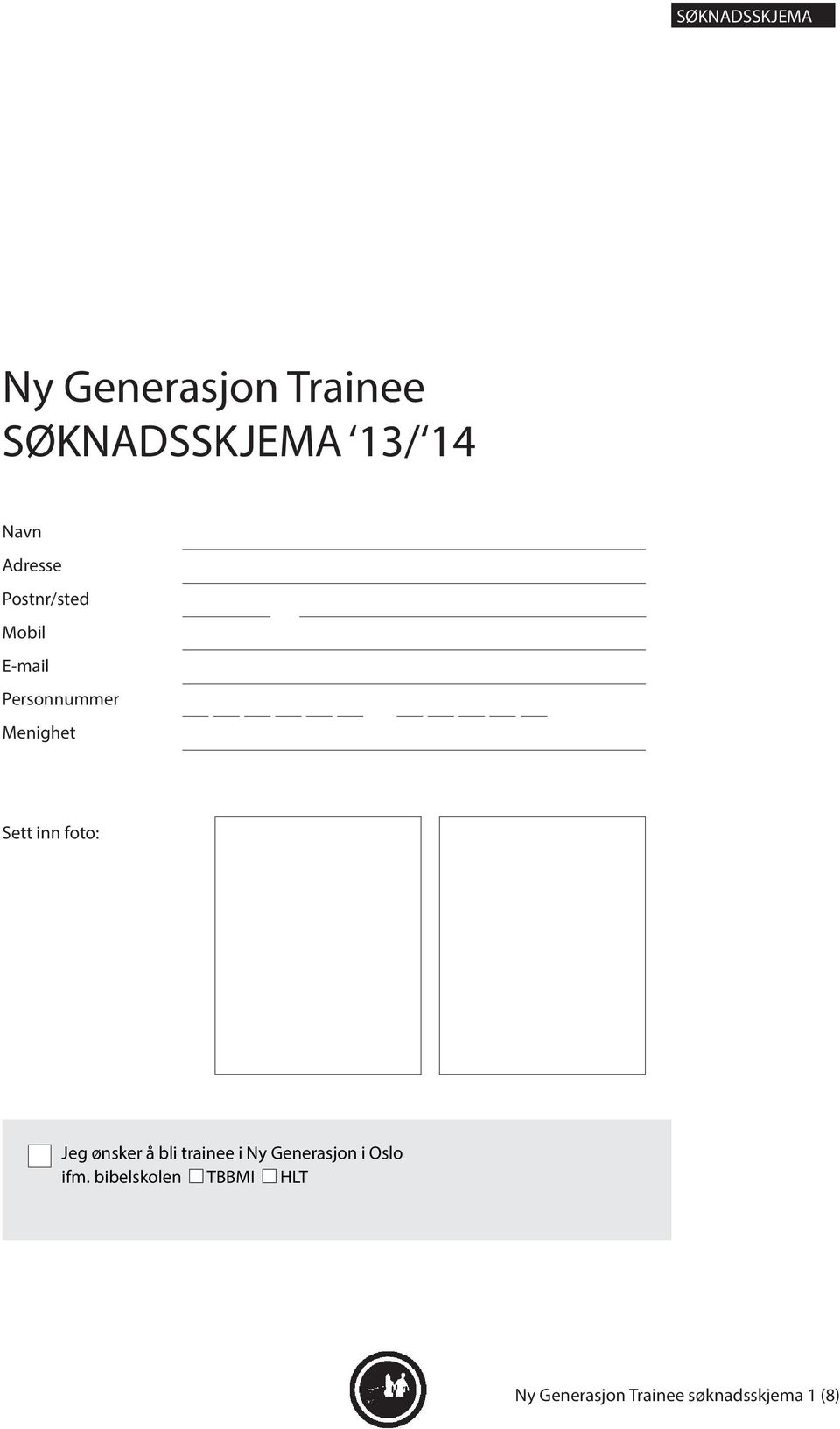 inn foto: Jeg ønsker å bli trainee i Ny Generasjon i Oslo ifm.
