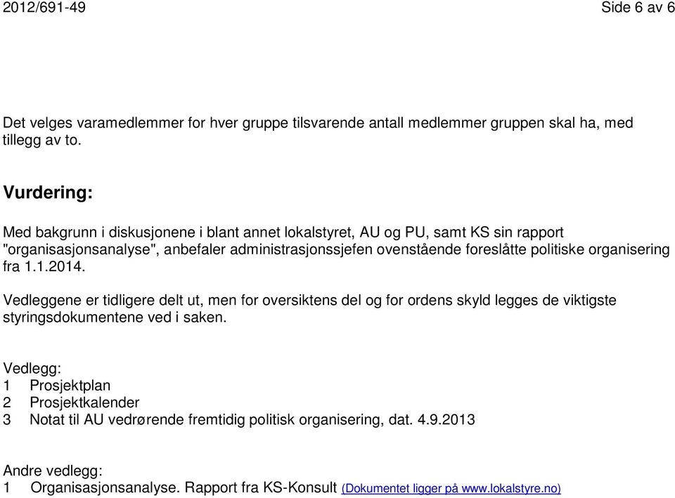 foreslåtte politiske organisering fra 1.1.2014.