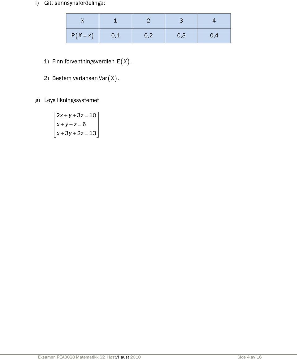 2) Bestem variansen Var ( X ).