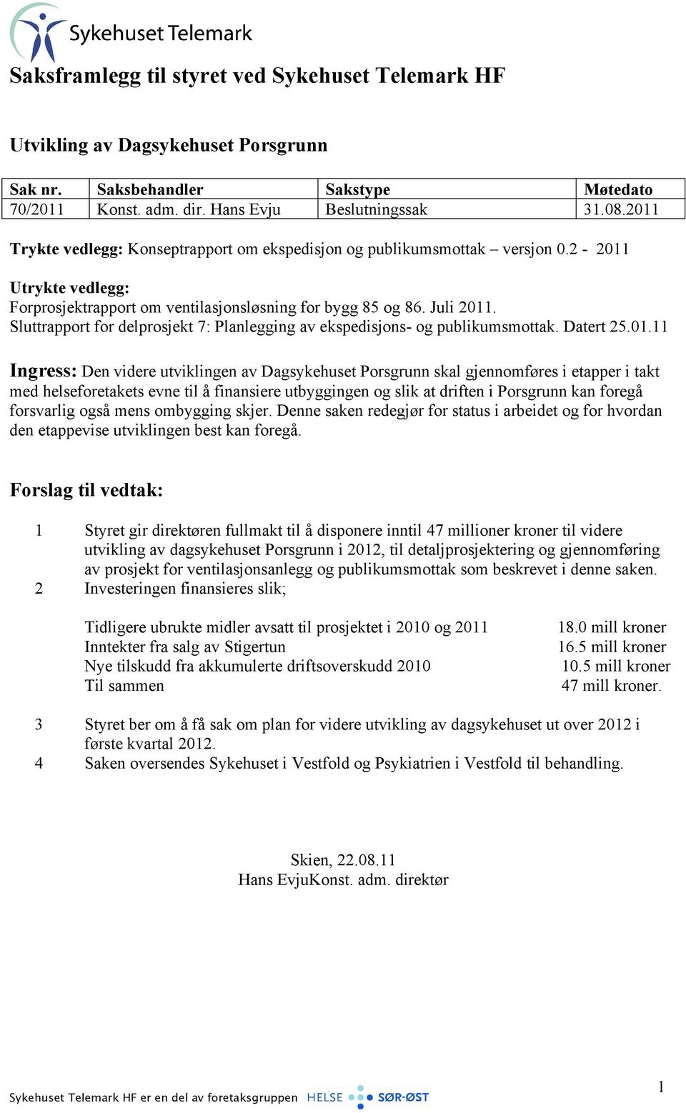 Sluttrapport for delprosjekt 7: Planlegging av ekspedisjons- og publikumsmottak. Datert 25.01.