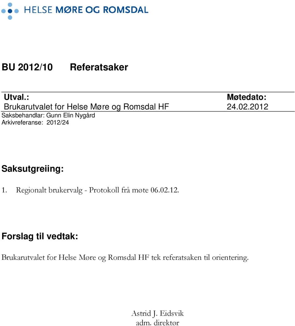 Regionalt brukervalg - Protokoll frå møte 06.02.12.