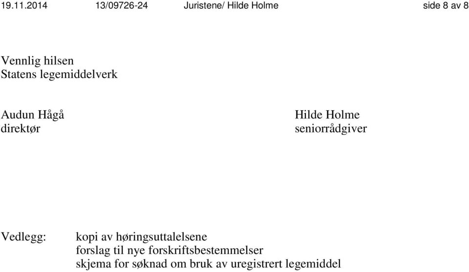 Statens legemiddelverk Audun Hågå direktør Hilde Holme