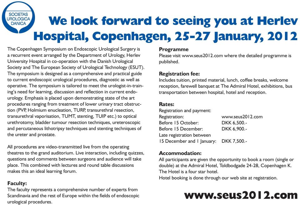 Urology, Herlev University Hospital in co-operation with the Danish Urological Society and The European Society of Urological Technology (ESUT).
