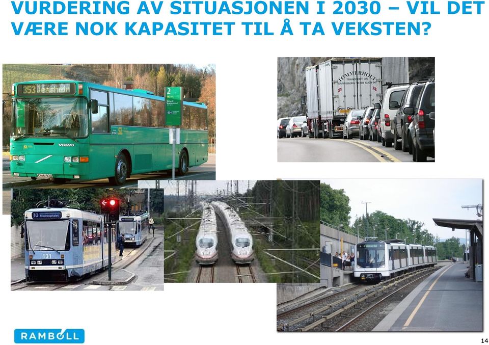 VIL DET VÆRE NOK