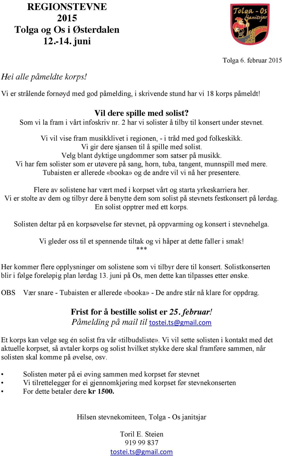 Velg blant dyktige ungdommer som satser på musikk. Vi har fem solister som er utøvere på sang, horn, tuba, tangent, munnspill med mere.