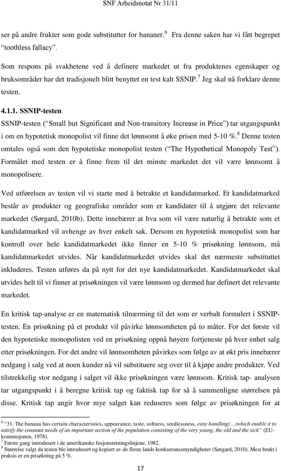 7 Jeg skal nå forklare denne testen. 4.1.