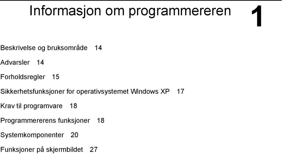 operativsystemet Windows XP 17 Krav til programvare 18