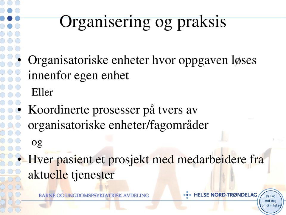 prosesser på tvers av organisatoriske enheter/fagområder