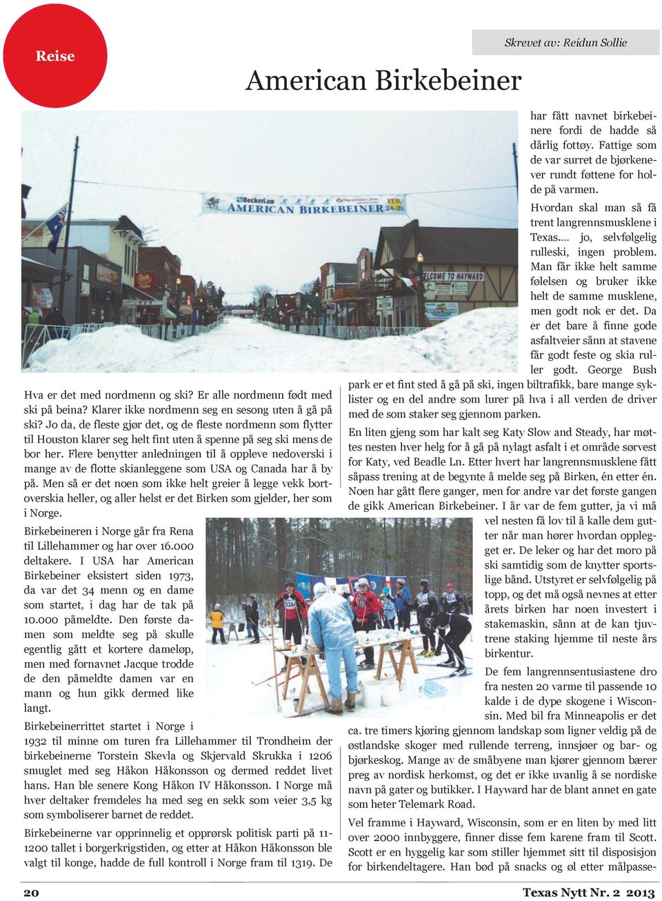 Flere benytter anledningen til å oppleve nedoverski i mange av de flotte skianleggene som USA og Canada har å by på.