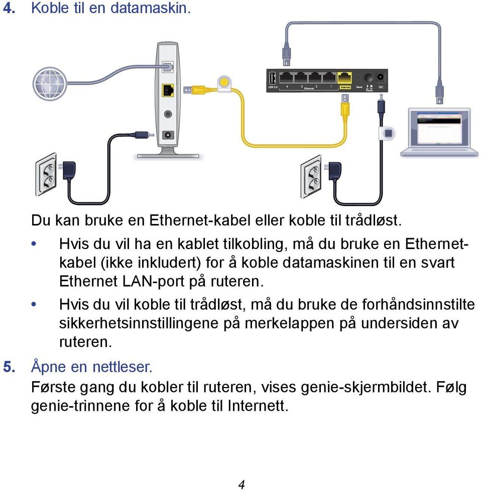 Ethernet LAN-port på ruteren.